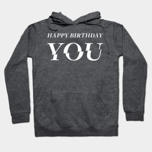 Happy Birthday YOU!!! Birthday Card Design in White Hoodie
